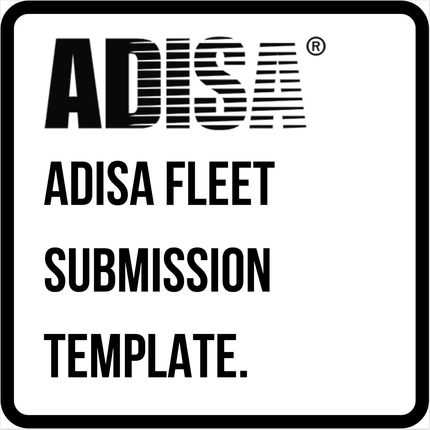ADISA Fleet Submission Template.